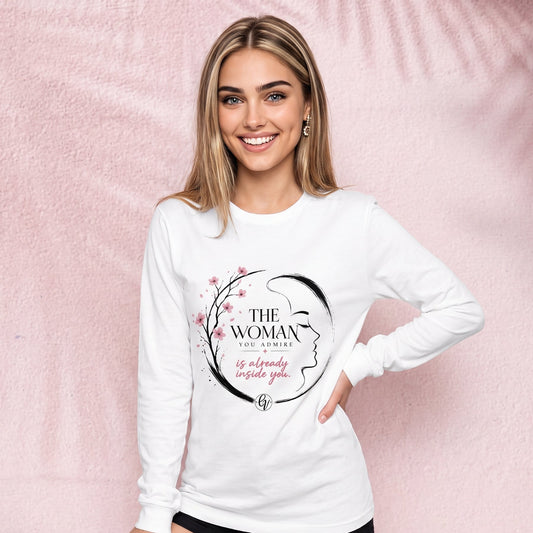 The women you admire Long Sleeve Tee