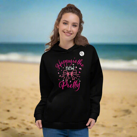 Happy is the new pretty Hoodie
