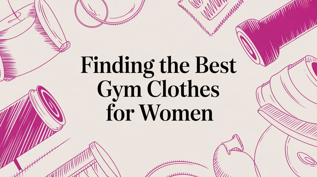 Finding the Best Gym Clothes for Women