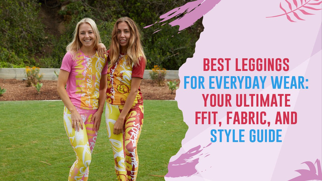 Best leggings for everyday wear: Your Ultimate Fit, Fabric, and Style Guide