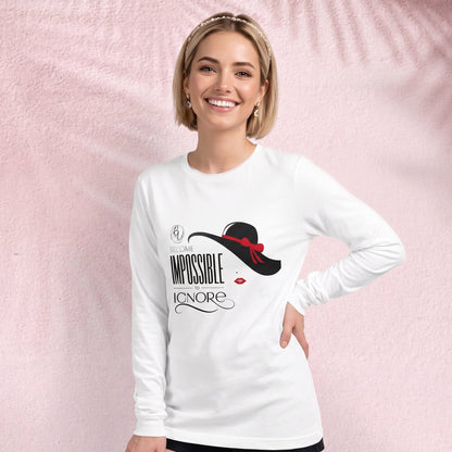 Become Impossible to Ignore Long Sleeve Tee
