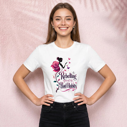 Rebeling agains my bad habits T-Shirt