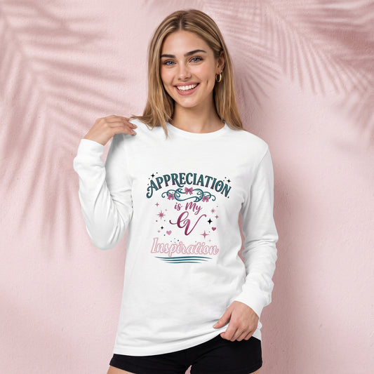 Appreciation is my inspiration Long Sleeve Tee