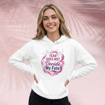 Fear does not decide my fate Hoodie