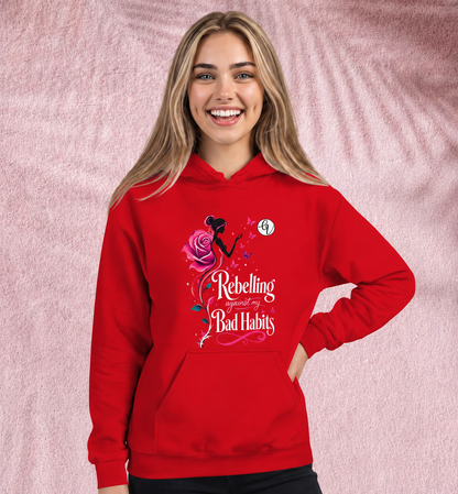 Rebeling agains my bad habits Hoodie