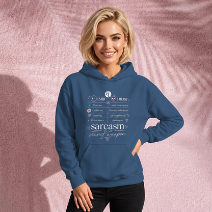 Sarcasm is my secret weapon Hoodie