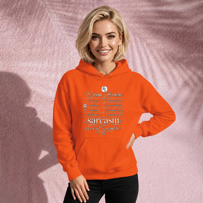 Sarcasm is my secret weapon Hoodie