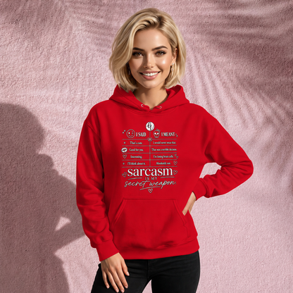 Sarcasm is my secret weapon Hoodie