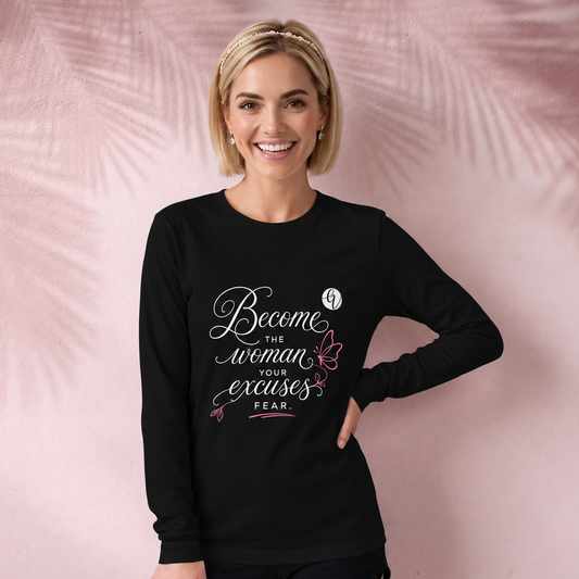 Become that women Long Sleeve Tee