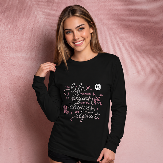 The life you want Long Sleeve Tee