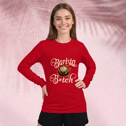 Barista B*tch Long Sleeve Tee