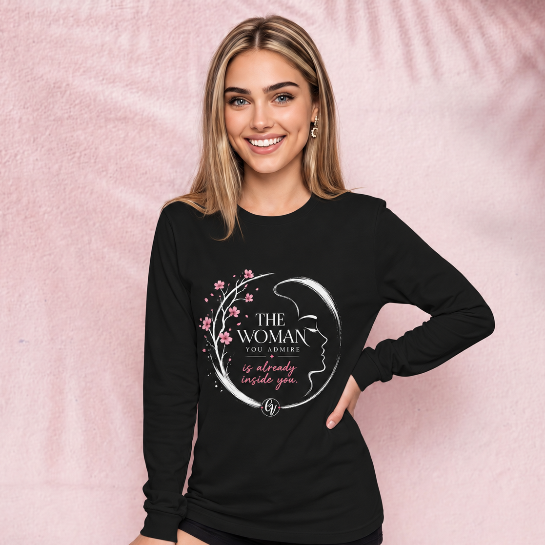 The women you admire Long Sleeve Tee