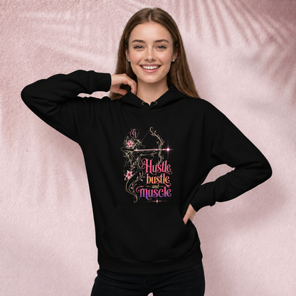Hustle, bustle and muscle Hoodie