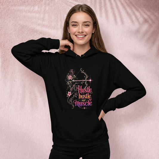 Hustle, bustle and muscle Hoodie