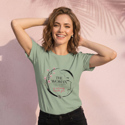 The women you admire T-Shirt