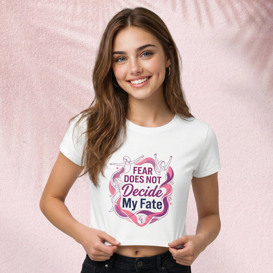 Fear does not decide Crop Tee