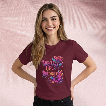 Muscle up buttercup  T-Shirt