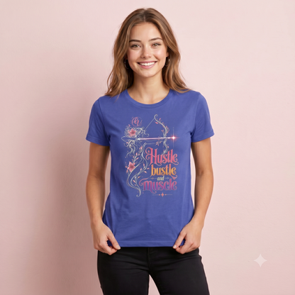 Hustle, bustle and muscle T-Shirt