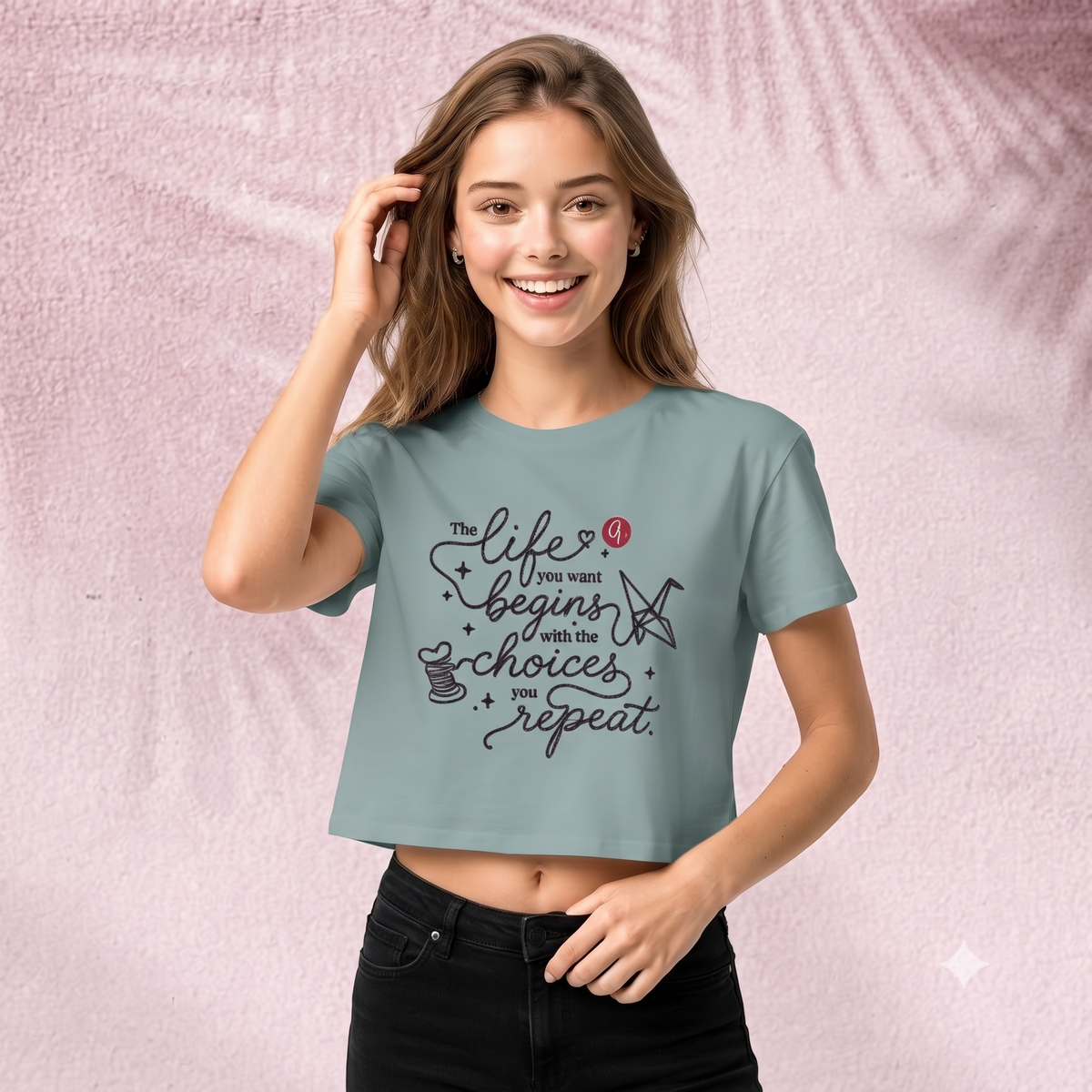 The life you want Crop Top