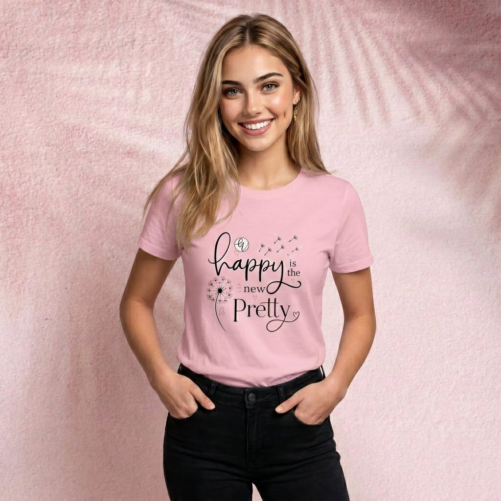 Happy is the new pretty T-Shirt