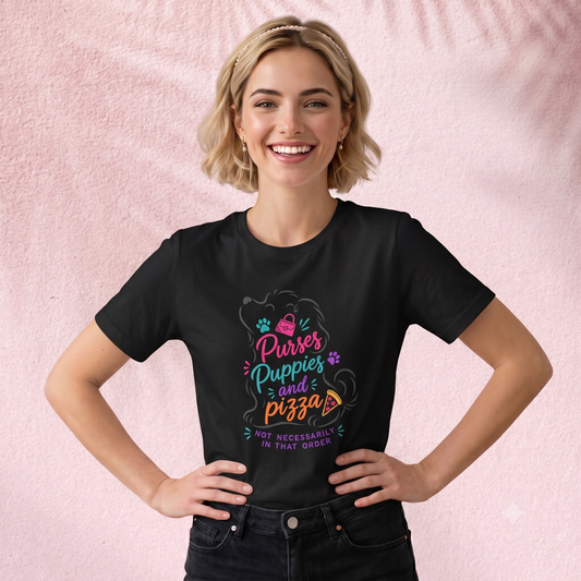 Puppies, purses and pizza T-Shirt