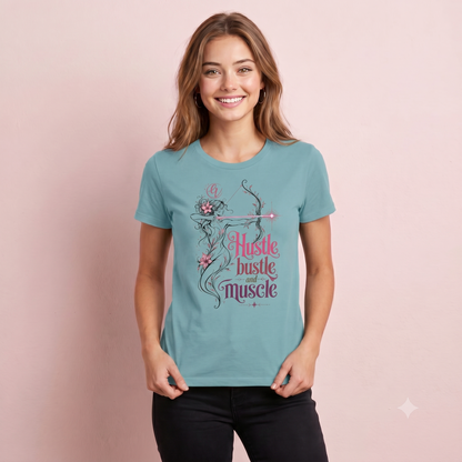 Hustle, bustle and muscle T-Shirt