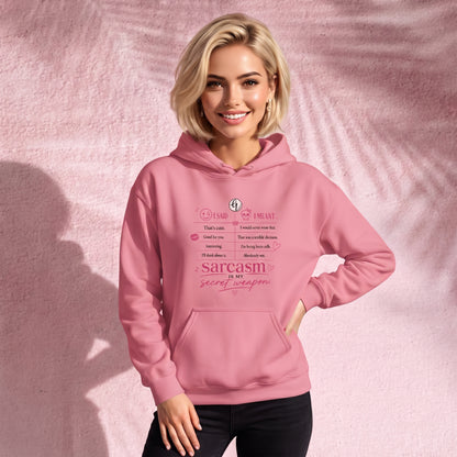 Sarcasm is my secret weapon Hoodie