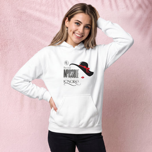 Become Impossible to Ignore Hoodie