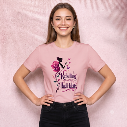 Rebeling agains my bad habits T-Shirt