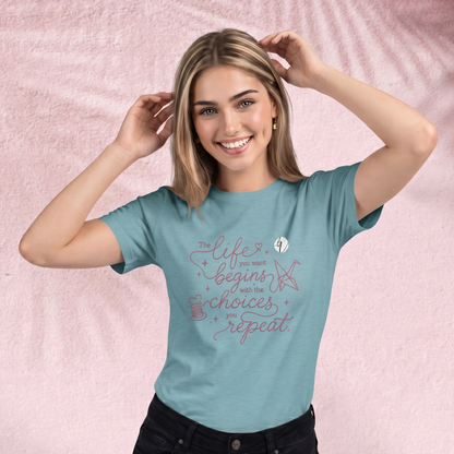 The life you want T-Shirt