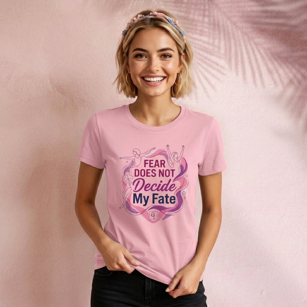 Fear does not decide my fate T-Shirt