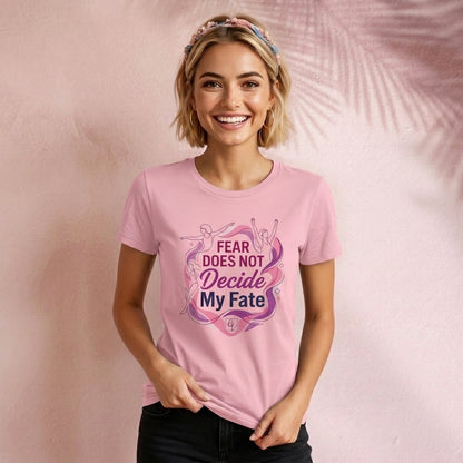 Fear does not decide my fate T-Shirt