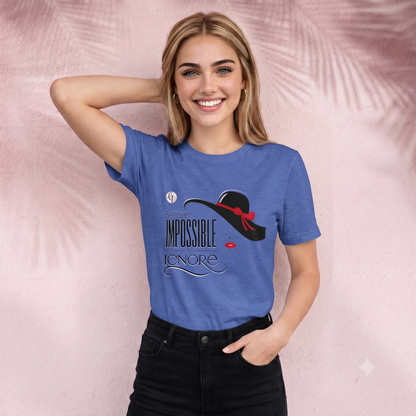 Become Impossible to Ignore T-Shirt
