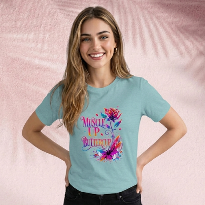 Muscle up buttercup  T-Shirt
