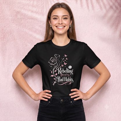 Rebeling agains my bad habits T-Shirt
