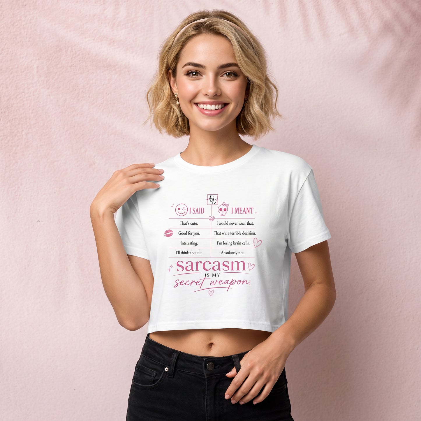Sarcasm is my secret weapon Crop Top