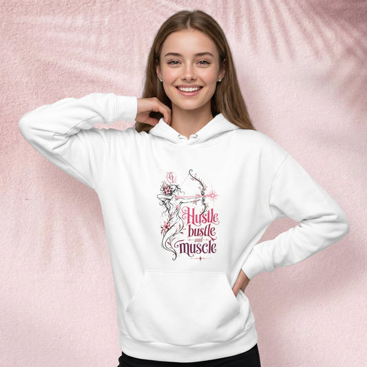 Hustle, bustle and muscle Hoodie