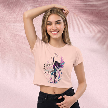Growth always stems from struggle Crop Top