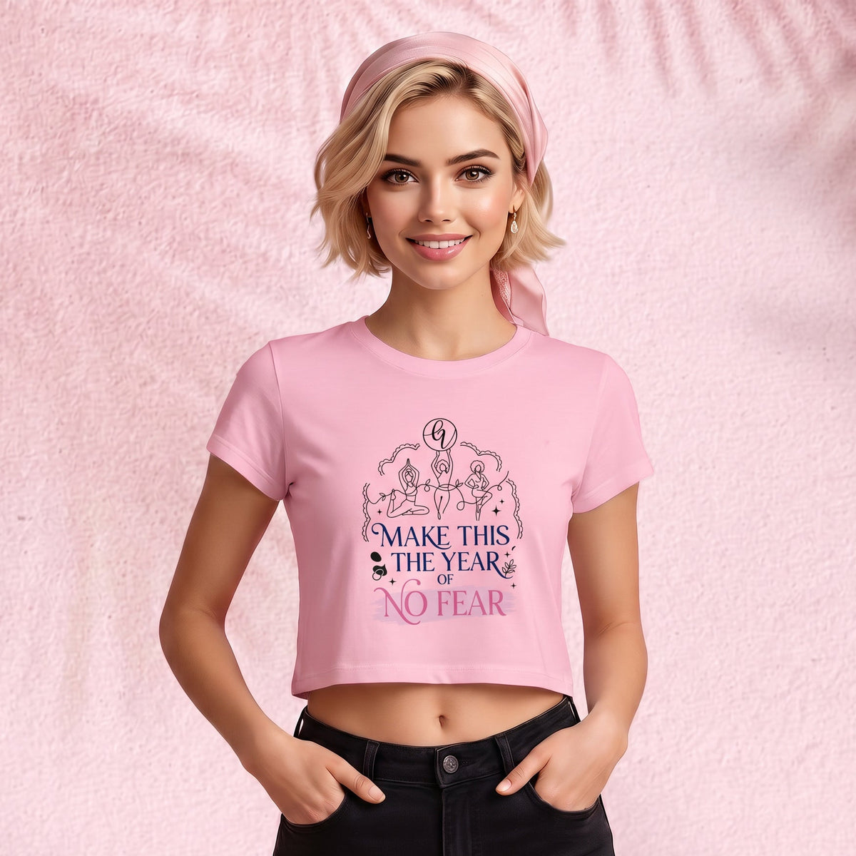 Make this the year of no fear Crop Top