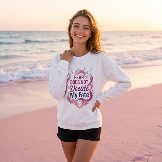 Fear does not decide my fate Sweatshirt
