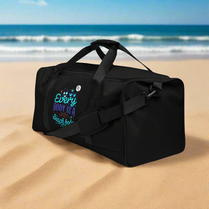 Every body is a beach body Pledge Duffle bag