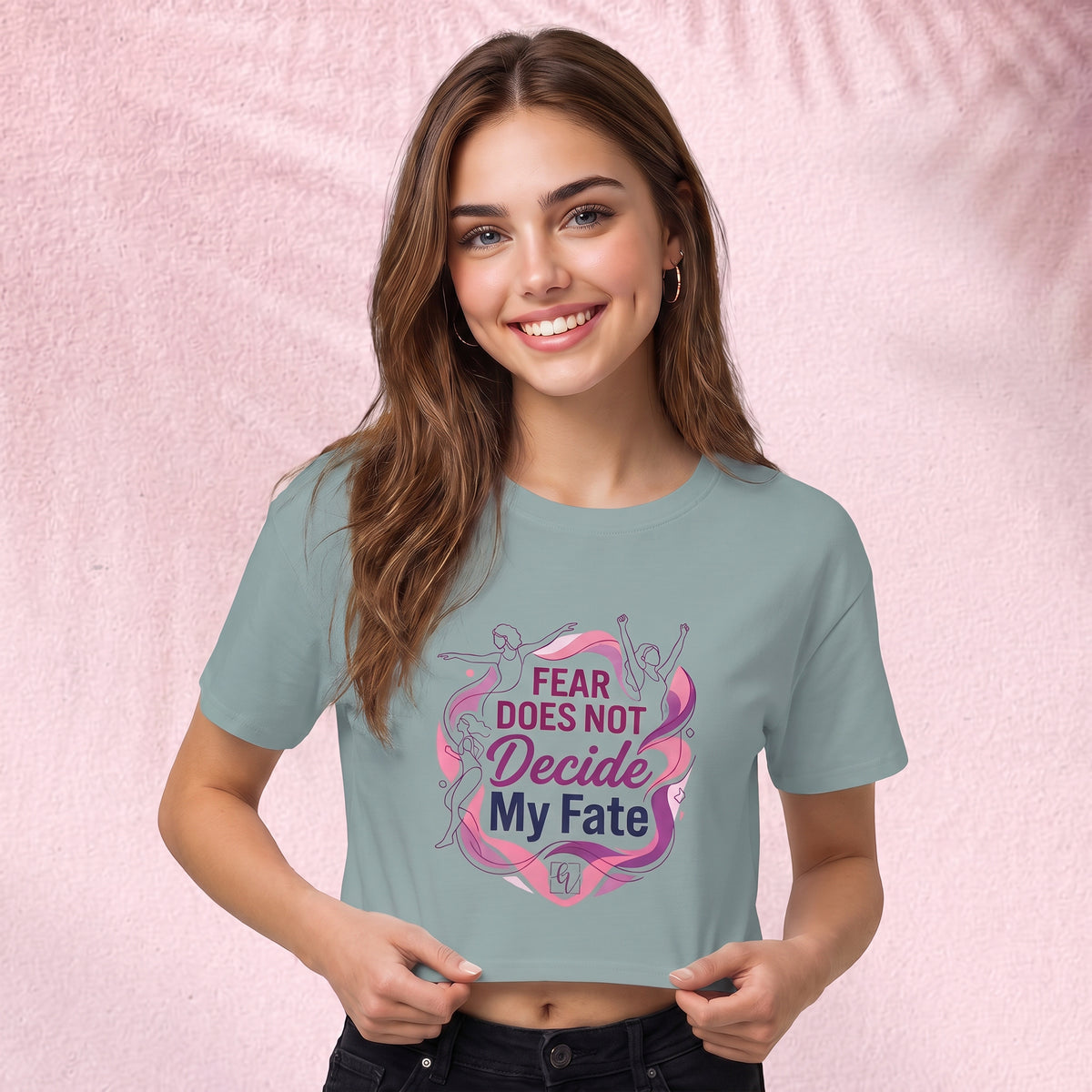 Fear does not decide Crop Top