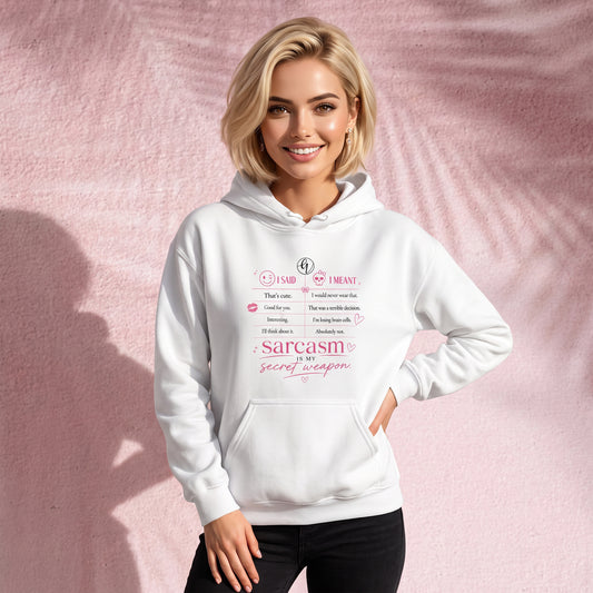 Sarcasm is my secret weapon Hoodie