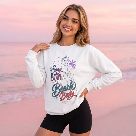 Everybody is a beach body Sweatshirt