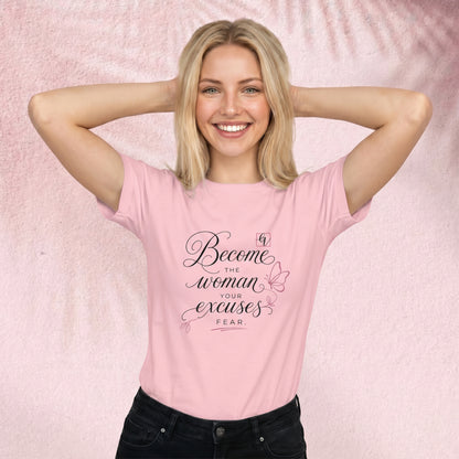 Become that women T-Shirt