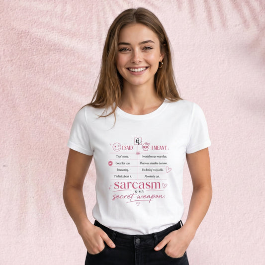 Sarcasm is my secret weapon T-Shirt