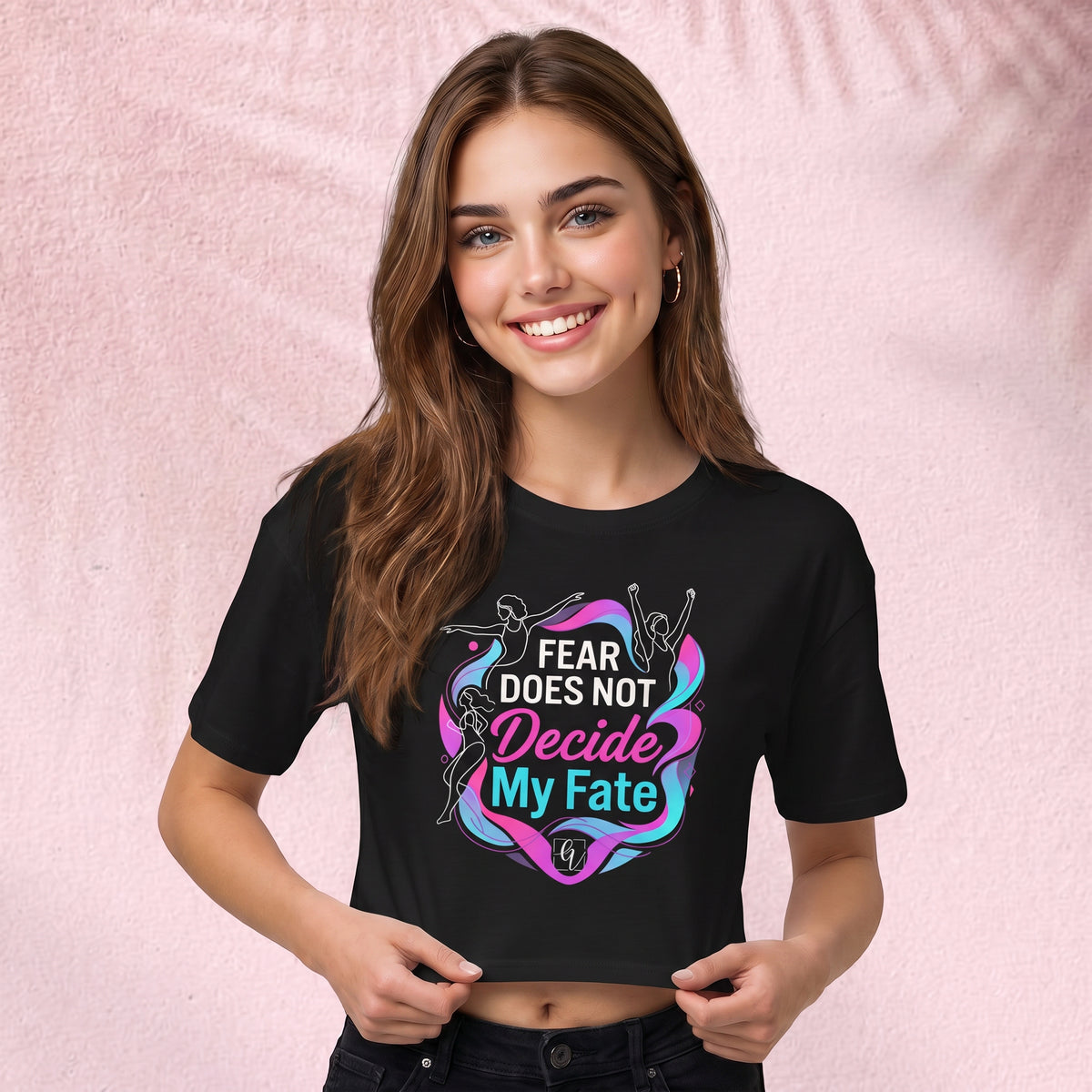 Fear does not decide Crop Top