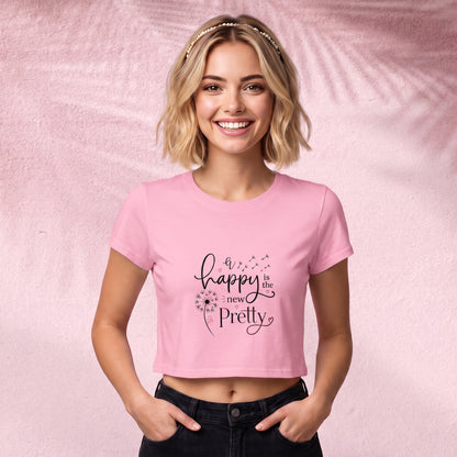 Happy is the new pretty Crop Top