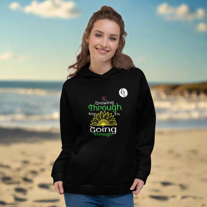 Growing though Hoodie
