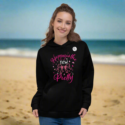 Happy is the new pretty Hoodie